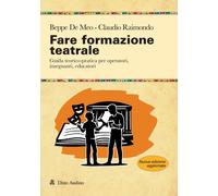 Fare formazione teatrale. Guida teorico-pratica per operatori, in