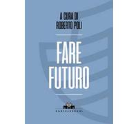 Fare futuro
