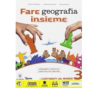 Fare geografia insieme. Per la Scuola media. Con e-book. Con espansione online (Vol. 3)