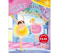 Fare giocare con le ballerine. Ediz. illustrata