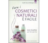 Fare I Cosmetici Naturali E' Facile