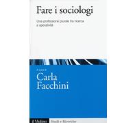 Fare i sociologi. Una professione plurale tra ricerca e operatività