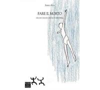 Fare il morto. Vecchi e nuovi giochi di renitenza