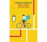 Fare il rider. Pratiche, saperi e traiettorie di una professione emergente