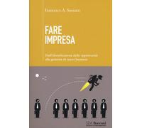 Fare impresa. Dall'identificazione di opportunità alla gestione d