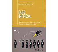 Fare impresa. Dall'identificazione di opportunità alla gestione di nuovi business