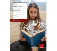 Fare inferenze. Storie e attività per potenziare la comprensione del testo. Nuova ediz.