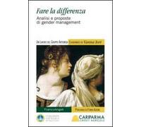 Fare la differenza. Analisi e proposte di gender management