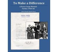 Fare la differenza: Memoir dei corpi di pace - Turchia 1964-66