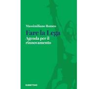 Fare la Lega. Agenda per il rinnovamento