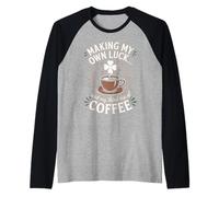 Fare la mia Fortuna e la mia Terza Tazza di caffè Maglia con Maniche Raglan