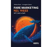 Libri Pisoni Stefano / Arcangelo Caiazzo - Fare Marketing Nel Web3. NFT, DAO E D