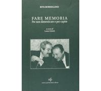 Fare memoria. Per non dimenticare e per capire