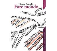 Fare mondo. Affetti, pratiche, femminismi