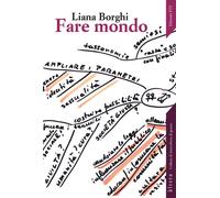 Fare mondo. Affetti, pratiche, femminismi - 2023 - Edizioni ETS