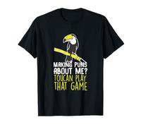 Fare Puns su di Me? Toucan Gioca a Quel Gioco! Maglietta
