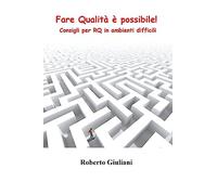 Fare Qualita' e' possibile!: Consigli per RQ in ambienti difficili