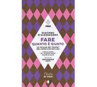 Fare quanto è giusto. Le fatiche dei «buoni» nel paese che declina