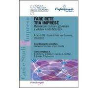 Fare rete tra imprese. Manuale per costruire, governare e valutare le reti d'impresa