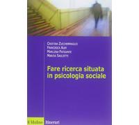 Fare ricerca situata in psicologia sociale