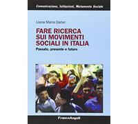 Fare ricerca sui movimenti sociali in Italia. Passato, presente e futuro