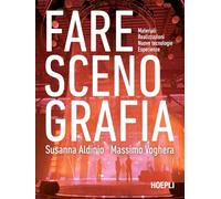 Libri Aldinio Susanna / Voghera Massimo - Fare Scenografia. Materiali, Realizzaz