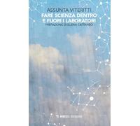 Fare scienza dentro e fuori i laboratori