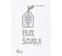 Fare scuola. Un corpo da reinventare