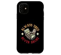 Fare soldi Hustling Dire sempre stanco mai rotto Custodia per iPhone 11