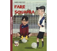 Fare squadra. Wonder Football Club (Vol. 1)