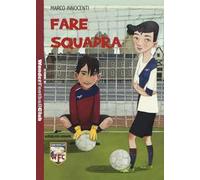 Fare squadra. Wonder Football Club. Vol. 1