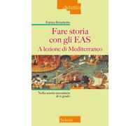 Fare storia con gli EAS. A lezione di Mediterraneo. Nella scuola