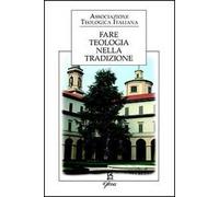 Fare teologia nella tradizione