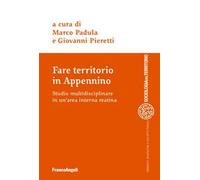 Fare territorio in Appennino Studio multidisciplinare in un'area interna reatina