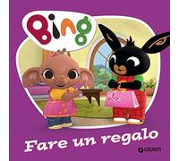 Fare un regalo. Bing. Ediz. a colori