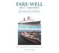 FARE-WELL "BIG U" - "GREAT DAME": SS/UNITED STATES