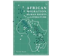 Fareda Banda African Migration, Human Rights and Literature (Tascabile)