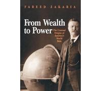 Fareed Zakaria From Wealth to Power (Tascabile)