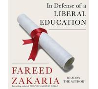 Fareed Zakaria In Defense of a Liberal Education (CD)