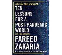 Fareed Zakaria Ten Lessons for a Post-Pandemic World (Tascabile)