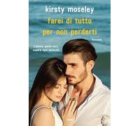 Farei di tutto per non perderti