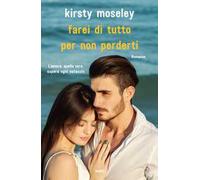 Farei di tutto per non perderti