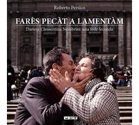 Farès pecàt a lamentàm. Dario e Clementina Nembrini: una fede feconda