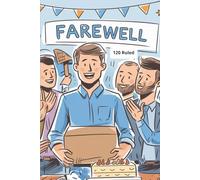 Farewell: A Cute Notebook Gift for a Departing Employee, Coworker | All The Best | 110 Sheets Ruled Journal 6 x 9 in