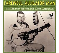 Farewell. Alligator Man: A Tribute To The Music Of Jimmy C.