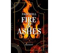 Farewell: Fire and Ashes: 1