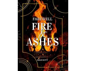 Farewell: Fire and Ashes: 1