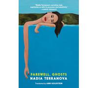 Farewell, Ghosts [Paperback] [Sep 22, 2020] Terranova, Nadia and Goldstein, Ann