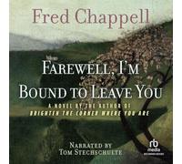 Farewell, I'm Bound to Leave You: Stories
