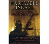 Farewell Israel: Bush, Iran, and The Revolt of Islam (DVD)